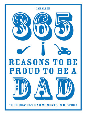 cover image of 365 Reasons to be Proud to be a Dad